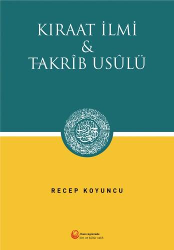 Kıraat İlmi ve Takrib Usülü - 1