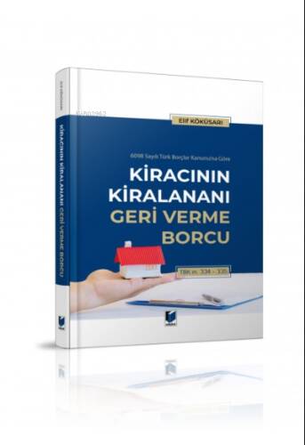 Kiracının Kiralananı Geri Verme Borcu TBK m. 334-335 - 1