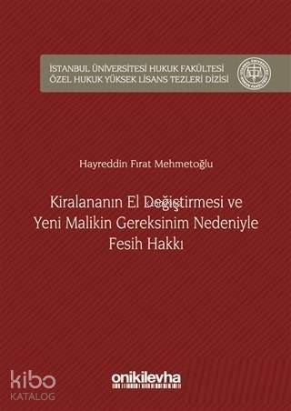 Kiralananın El Değiştirmesi ve Yeni Malikin Gereksinim Nedeniyle Fesih Hakkı - 1