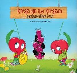 Kirazcan ile Kirazım - Karakurtçuklara Karşı - 1