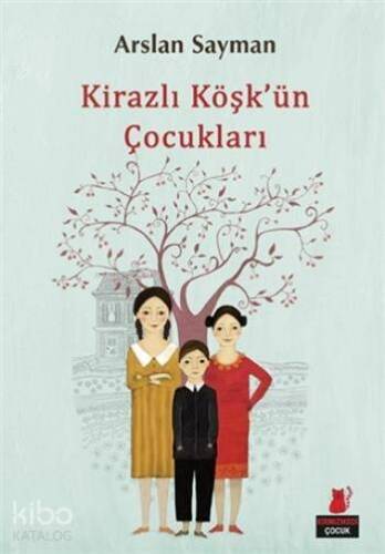 Kirazlı Köşk'ün Çocukları - 1