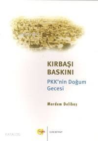 Kırbaşı Baskını - 1