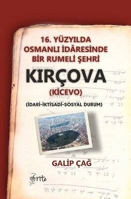 Kırçova 16 .Yüzyılda Osmanlı İdaresinde Bir Rumeli Şehri - 1