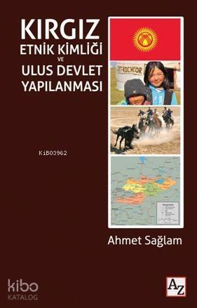 Kırgız Etnik Kimliği ve Ulus Devlet Yapılanması - 1