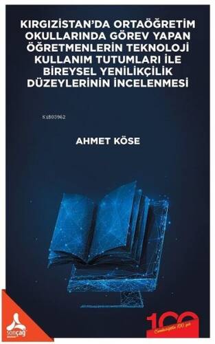 Kırgızistan'da Ortaöğretim Okullarında Görev Yapan Öğretmenlerin Teknoloji Kullanım Tutumları İle Bireysel Yenilikçilik Düzeylerinin İncelenmesi - 1