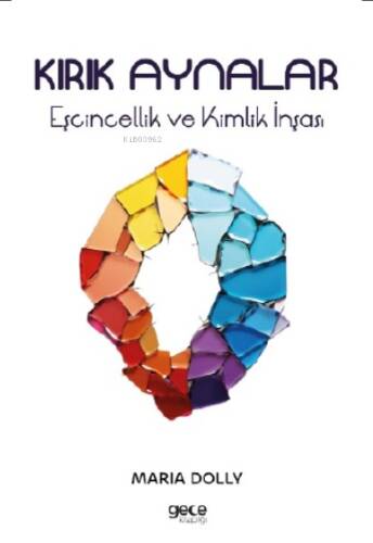 Kırık Aynalar;Eşcinsellik ve Kimlik İnşası - 1