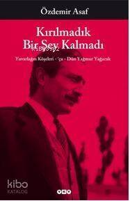 Kırılmadık Bir Şey Kalmadı; Yuvarlağın Köşeleri - 'Ça - Dün Yağmur Yağacak - 1