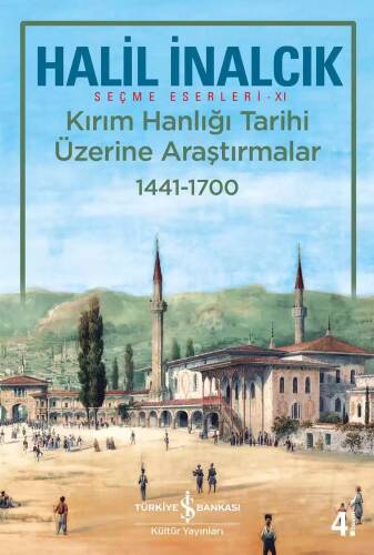 Kırım Hanlığı Tarihi Üzerine Araştırmalar 1441 - 1700 - 1