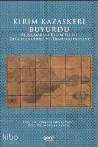 Kırım Kazaskeri Buyurdu;(34 Numaralı Kırım Sicili- Değerlendirme ve Transkripsiyon) - 1