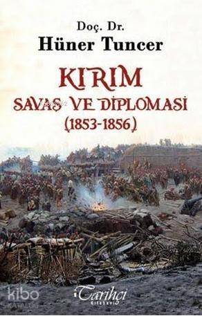 Kırım; Savaş ve Diplomasi (1853-1856) - 1