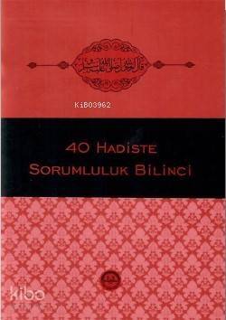 Kırk Hadiste Sorumluluk Bilinci - 1