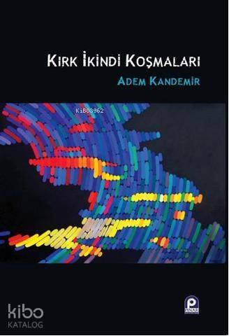 Kırk İkindi Koşmaları - 1