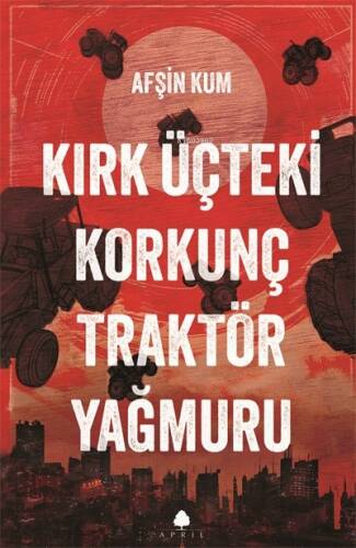 Kırk Üçteki Korkunç Traktör Yağmuru - 1