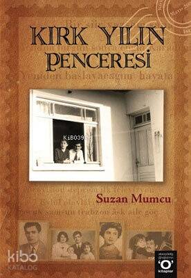 Kırk Yılın Penceresi - 1