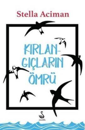 Kırlangıçların Ömrü - 1