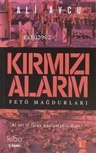 Kırmızı Alarm; Fetö Mağdurları - 1