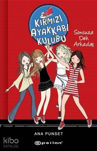 Kırmızı Ayakkabı Kulübü;Sonsuza Dek Arkadaş (Ciltli) - 1