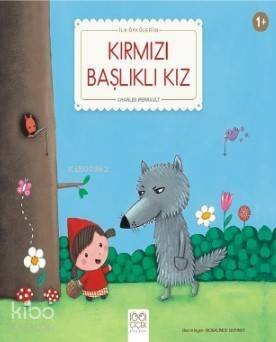 Kırmızı Başlıklı Kız; İlk Öykülerim - 1