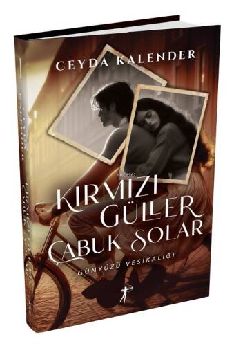 Kırmızı Güller Çabuk Solar - Ciltli;Günyüzü Vesikalığı - 1