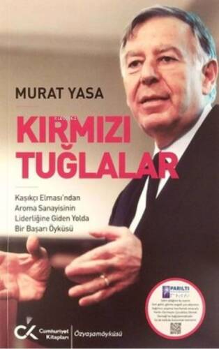 Kırmızı Tuğlalar - Kaşıkçı Elması'ndan Aroma Sanayisinin Liderliğine Giden Yolda Bir Başarı Öyküsü - 1