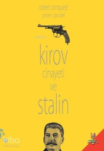 Kirov Cinayeti ve Stalin; Bir Politik Cinayetin Anatomisi - 1