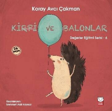 Kirpi ve Balonlar - Değerler Eğitimi Serisi - 6 - 1