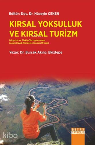 Kırsal Yoksulluk ve Kırsal Turizm ;Dünyada ve Türkiye'de Uygulamalar Aşağı Büyük Menderes Havzası Örneği - 1