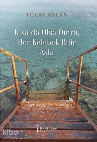 Kısa Da Olsa Ömrü Her Kelebek Bilir Aşkı - 1