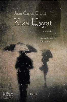 Kısa Hayat; Juan Carlos Onetti - 1