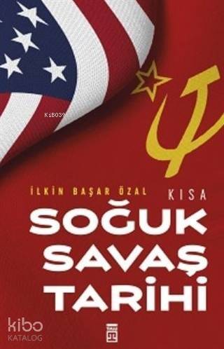 Kısa Soğuk Savaş Tarihi - 1