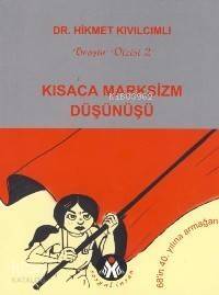 Kısaca Marksizm Düşünüşü - 1