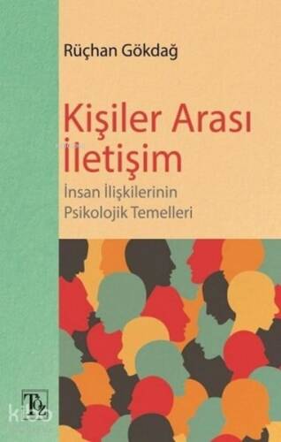 Kişiler Arası İletişim;İnsan İlişkilerinin Psikolojik Temelleri - 1