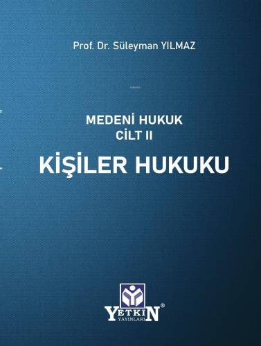 Kişiler Hukuku;Medeni Hukuk Cilt II - 1