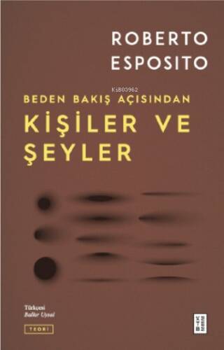 Kişiler ve Şeyler;Beden Bakış Açısından - 1