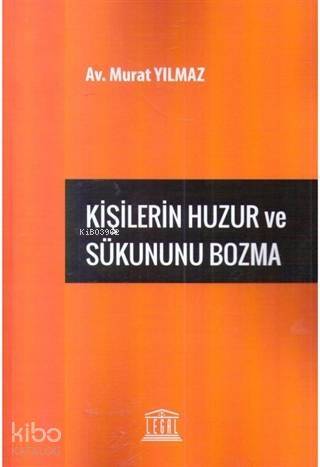 Kişilerin Huzur ve Sükununu Bozma - 1