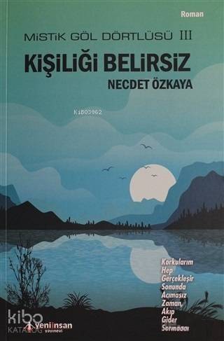 Kişiliği Belirsiz; Mistik Göl Dörtlüsü 3 - 1