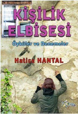 Kişilik Elbisesi; Öyküler ve Denemeler - 1