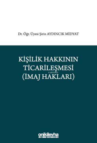 Kişilik Hakkının Ticarileşmesi (İmaj Hakkı) - 1