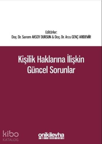 Kişilik Haklarına İlişkin Güncel Sorunlar - 1