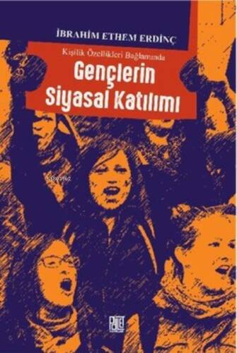 Kişilik Özellikleri Bağlamında Gençlerin Siyasal Katılımı - 1