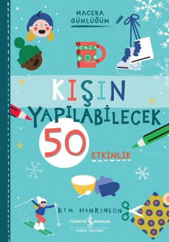 Kışın Yapılabilecek 50 Etkinlik – Macera Günlüğüm - 1