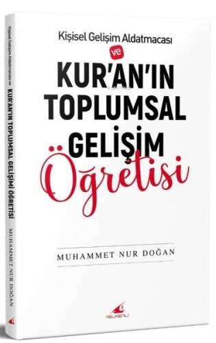 Kişisel Gelişim Aldatmacası ve Kur'an'ın Toplumsal Gelişim Öğretisi - 1