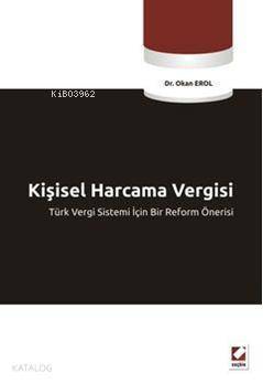 Kişisel Harcama Vergisi Türk Vergi Sistemi İçin Bir Reform Önerisi - 1