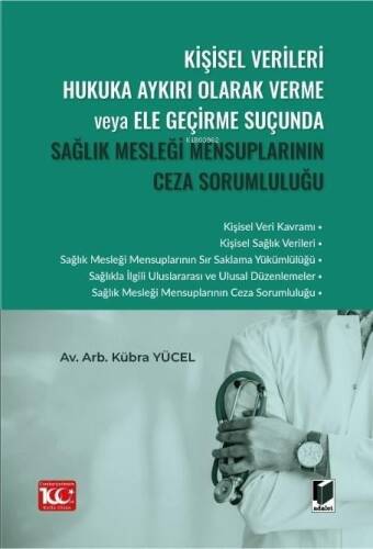 Kişisel Verileri Hukuka Aykırı Olarak Verme veya Ele Geçirme Suçunda Sağlık Mesleği Mensuplarının Ceza Sorumluluğu - 1