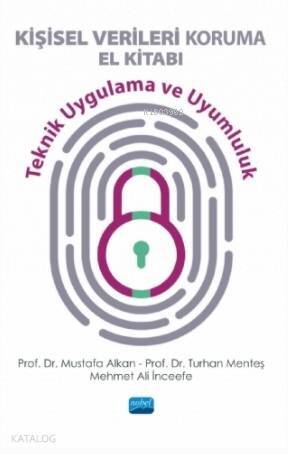 Kişisel Verileri Koruma El Kitabı - Teknik Uygulama ve Uyumluluk - 1