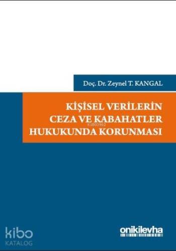 Kişisel Verilerin Ceza ve Kabahatler Hukukunda Korunması - 1