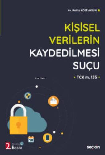 Kişisel Verilerin Kaydedilmesi Suçu;(TCK m. 135) - 1