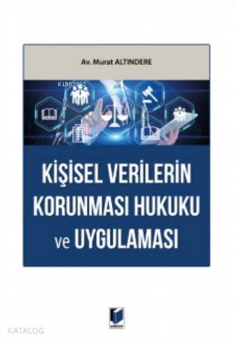 Kişisel Verilerin Korunması Hukuku ve Uygulaması - 1