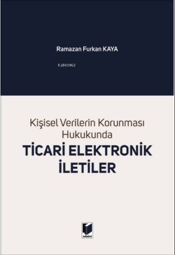 Kişisel Verilerin Korunması Hukukunda Ticari Elektronik İletiler - 1