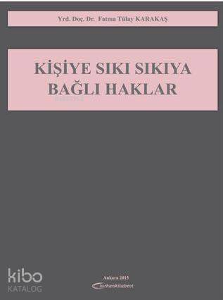 Kişiye Sıkı Sıkıya Bağlı Haklar - 1